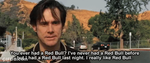 A Man Says " You Ever Had A Red Bull " In Front Of A Hill GIF