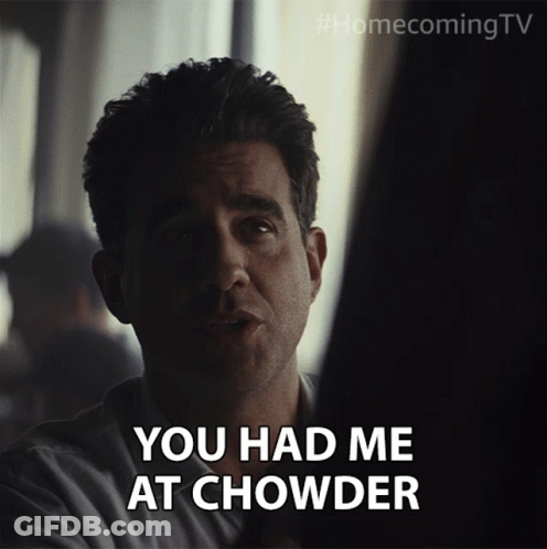 A Man Says " You Had Me At Chowder " In Front Of A Window GIF