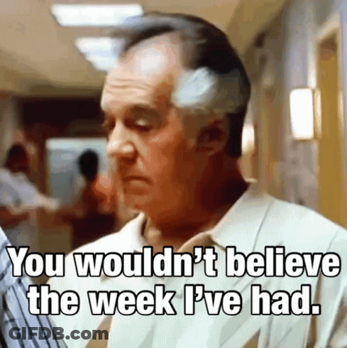 A Man Says " You Wouldn 'T Believe The Week I 'Ve Had " In A Hallway GIF