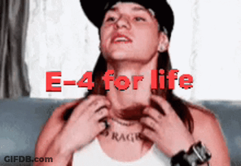 A Man Scratching His Neck With The Words E-4 For Life GIF