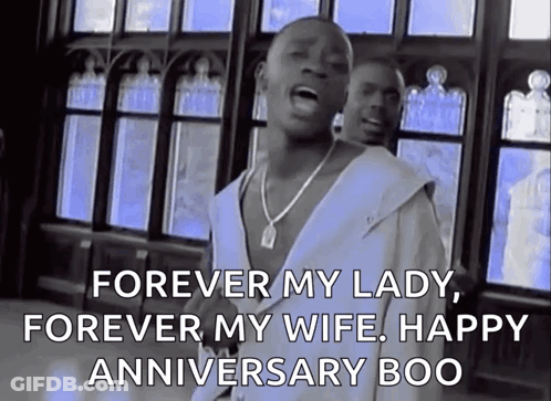 A Man Singing In Front Of A Window With The Words `` Forever My Lady , Forever My Wife , Happy Anniversary Boo '' . GIF