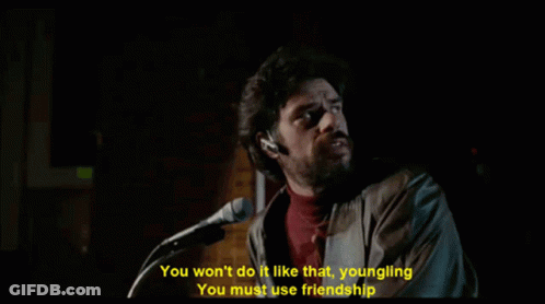 A Man Singing Into A Microphone With The Words You Won 'T Do It Like That Youngling You Must Use Friendship GIF