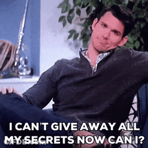 A Man Sits On A Couch With His Legs Crossed And Says I Can 'T Give Away All My Secrets GIF