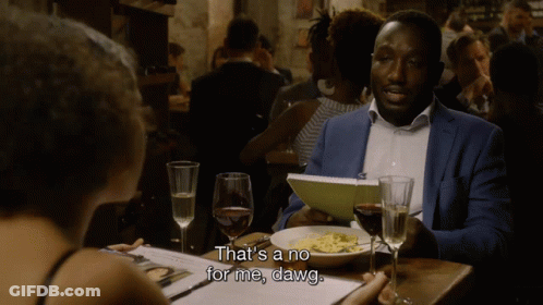 A Man Sitting At A Table With A Woman Says That 'S A No For Me Dawg GIF