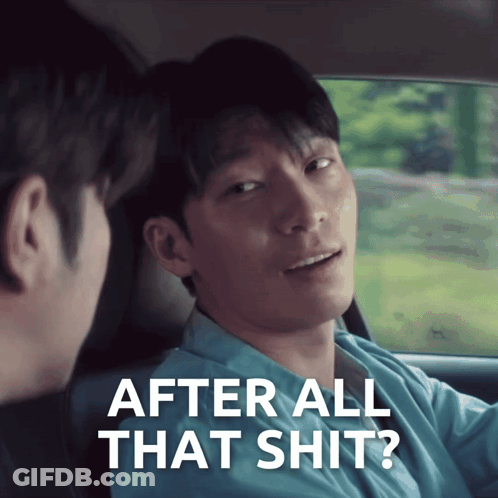 A Man Sitting In A Car With The Words After All That Shit Below Him GIF