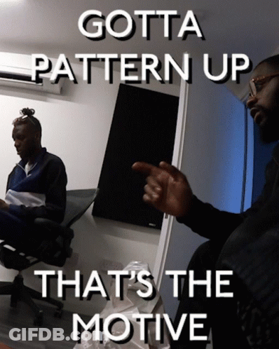 A Man Sitting In A Chair With The Words Gotta Pattern Up That 'S The Motive Below Him GIF