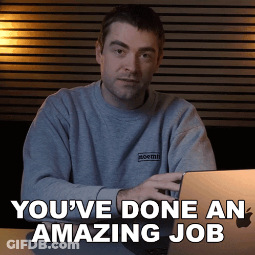 A Man Sitting In Front Of A Laptop With The Words You 'Ve Done An Amazing Job GIF