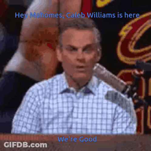 A Man Sitting In Front Of A Microphone With The Words Hey Mahomes Caleb Williams Is Here We 'Re Good Written Below Him GIF