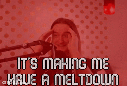 A Man Sitting In Front Of A Microphone With The Words " It 'S Making Me Have A Meltdown " Above Him GIF