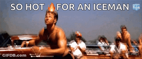 A Man Sitting On A Boat With The Words So Hot For An Iceman Below Him GIF