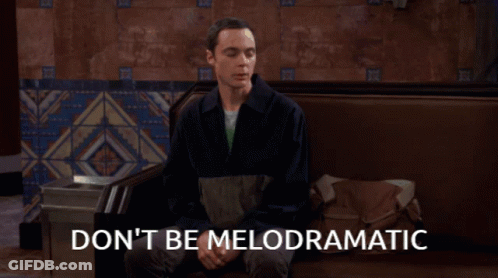A Man Sitting On A Couch With The Words Do N't Be Meloddramatic Written On The Bottom GIF