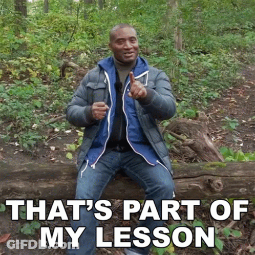 A Man Sitting On A Log In The Woods With The Words That 'S Part Of My Lesson Below Him GIF