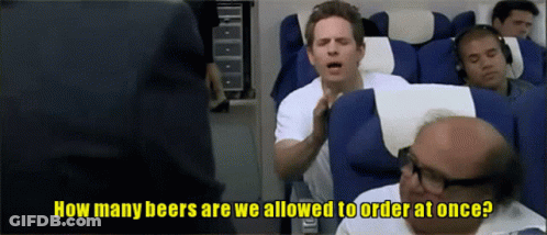 A Man Sitting On A Plane Asking How Many Beers Are We Allowed To Order At Once GIF