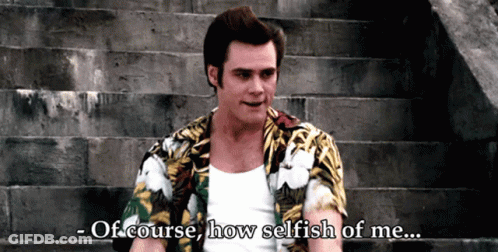 A Man Sitting On A Set Of Stairs With The Words Of Course How Selfish Of Me GIF
