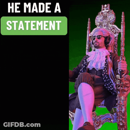 A Man Sitting On A Throne With The Words He Made A Statement Behind Him GIF