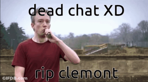 A Man Smoking A Cigarette With The Words Dead Chat Xd Rip Clermont On The Bottom GIF