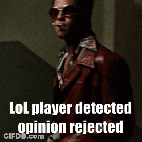 A Man Smoking A Cigarette With The Words Lol Player Detected Opinion Rejected Behind Him GIF
