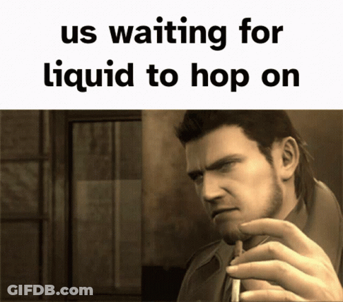 A Man Smoking A Cigarette With The Words " Us Waiting For Liquid To Hop On " Below Him GIF