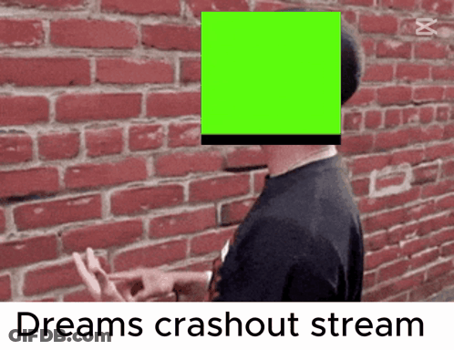 A Man Standing In Front Of A Brick Wall With A Green Screen In Front Of His Face And The Words Dreams Crashout Stream Be GIF