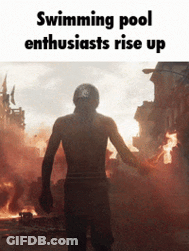 A Man Standing In Front Of A Fire With The Words Swimming Pool Enthusiasts Rise Up Above Him GIF