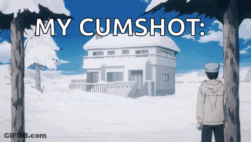 A Man Standing In Front Of A Snow Covered House With The Words My Cumshot Written Above Him GIF