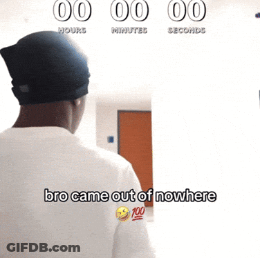 A Man Standing In Front Of A Wall That Says 00 Hours Minutes Seconds And Bro Came Out Of Nowhere GIF