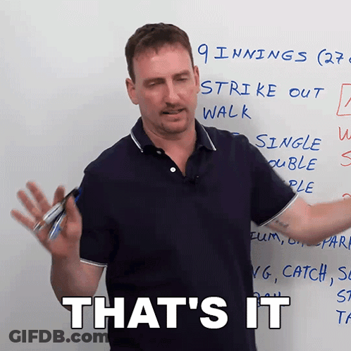 A Man Standing In Front Of A White Board With The Words That 'S It On It GIF