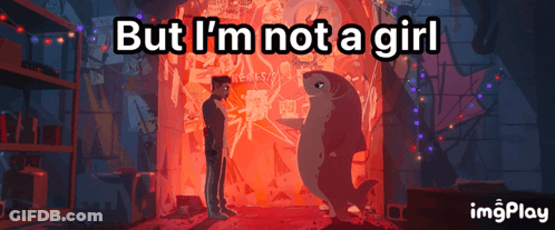 A Man Standing Next To A Shark With The Words But I 'M Not A Girl Behind Him GIF