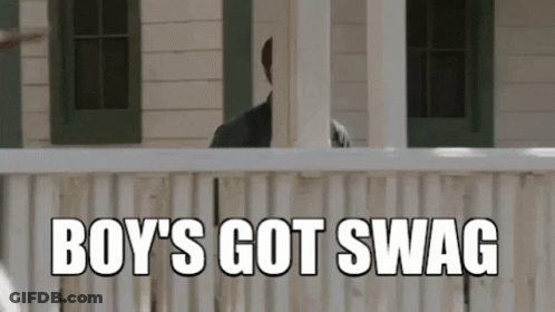 A Man Standing On A Porch With The Words Boy 'S Got Swag Written On It GIF
