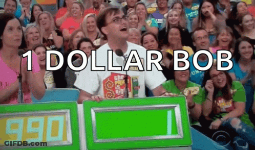 A Man Stands In Front Of A Crowd With The Words 1 Dollar Bob Above Him GIF