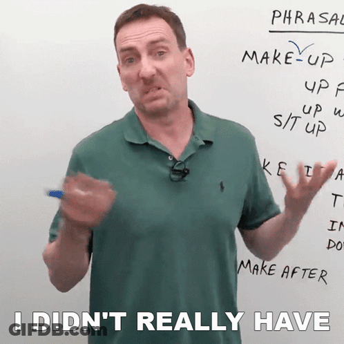 A Man Stands In Front Of A White Board With The Words I Did N't Really Have Written On It GIF