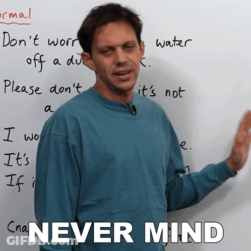 Man Standing In Front Of White Board With Never Mind GIF