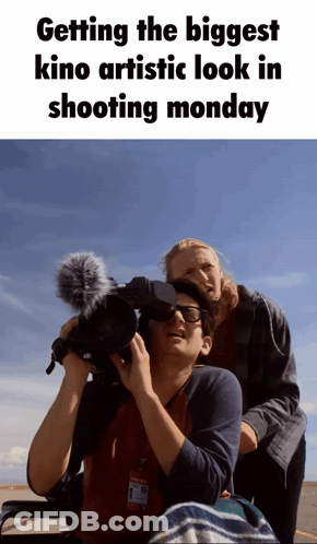A Man Taking A Picture Of A Woman With The Caption Getting The Biggest Kino Artistic Look In Shooting Monday GIF