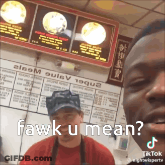 A Man Taking A Selfie With The Caption " Fawk U Mean ? " GIF
