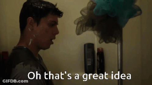 A Man Taking A Shower With The Words Oh That 'S A Great Idea GIF