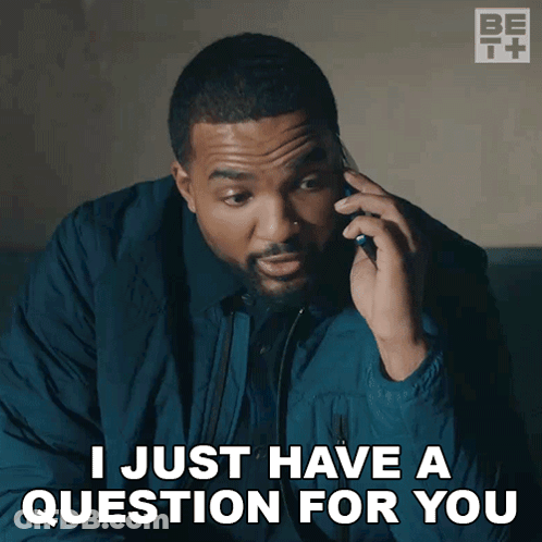 A Man Talking On A Cell Phone With The Words I Just Have A Question For You GIF