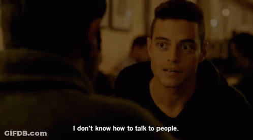 A Man Talking To Another Man With The Words I Don 'T Know How To Talk To People GIF