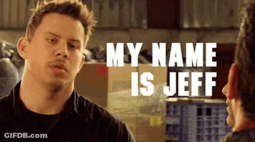 A Man Talking To Another Man With The Words " My Name Is Jeff " On The Bottom GIF