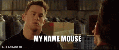 A Man Talking To Another Man With The Words " My Name Mouse " On The Screen GIF