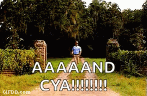A Man Walking Down A Dirt Road With The Words Aaaand Cya Written On The Ground GIF