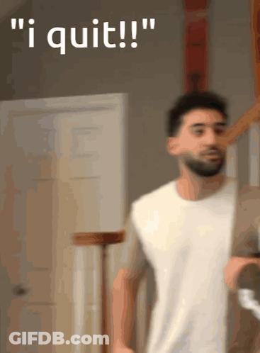 A Man Walking Down Stairs With The Words " I Quit " Written Above Him GIF