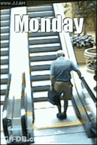 A Man Walking Up An Escalator With The Word Monday On The Bottom GIF