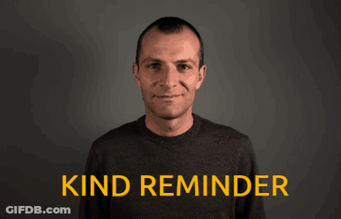 A Man Waves His Hand In Front Of The Words Kind Reminder GIF