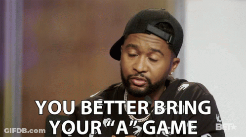 A Man Wearing A Baseball Cap Says You Better Bring Your " A " Game GIF