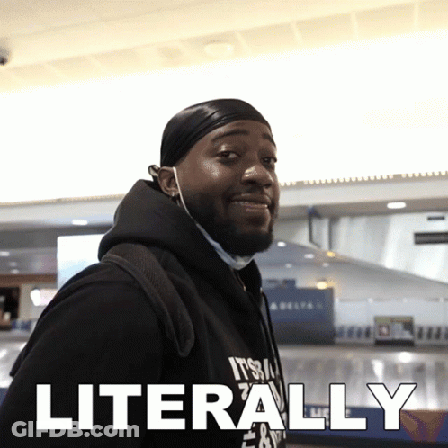 A Man Wearing A Black Hoodie With The Word Literally On It GIF