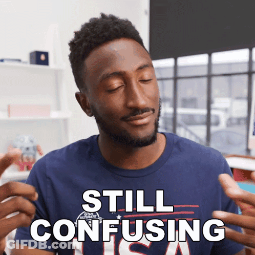 A Man Wearing A Blue Shirt With The Word Still Confusing On It GIF