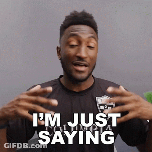 A Man Wearing A Columbia Shirt Is Saying I 'M Just Saying GIF