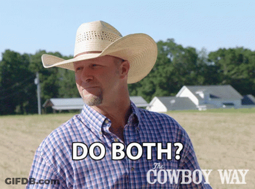 A Man Wearing A Cowboy Hat And A Plaid Shirt Says " Do Both " GIF