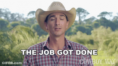 A Man Wearing A Cowboy Hat And Plaid Shirt Says The Job Got Done GIF