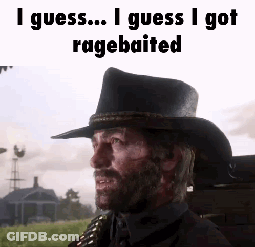A Man Wearing A Cowboy Hat Says I Guess I Got Ragebaited GIF